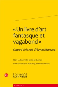 Gaspard de la Nuit d'Aloysius Bertrand - "un livre d'art fantasque et vagabond