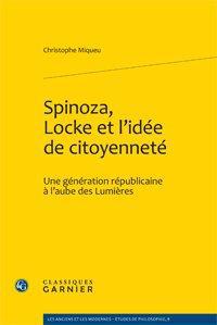Spinoza, Locke et l'idée de citoyenneté - une génération républicaine à l'aube des Lumières