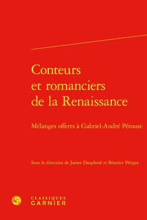 Conteurs et romanciers de la Renaissance : Mélanges offerts à Gabriel-André Pérouse