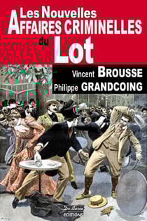 Les nouvelles affaires criminelles du Lot