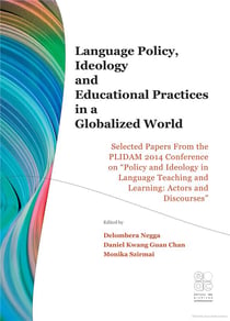 Language policy, ideology and educational practices in a globalized wolrd