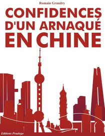 Confidences d'un arnaqué en chine