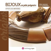 Bijoux en pâte polymère - effets de matière (2e édition)