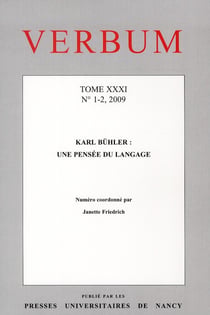 Verbum, Tome XXXI, n° 1-2/2009 : Karl Bühler : une pensée du langage