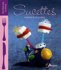 Sucettes salées & sucrées