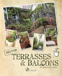 Terrasses & balcons - un jardin sans jardin