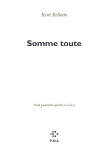 Somme toute - cent quarante-quatre sizains