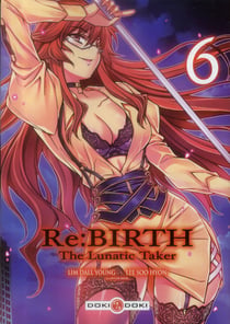 Rebirth - the lunatic taker Tome 6