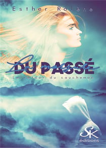 La morsure du passé Tome 1 : le retour du cauchemar