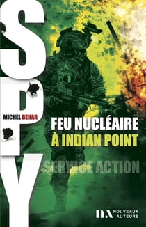Spy Tome 3 : feu nucléaire à Indian Point