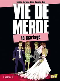 Vie de merde t.11 - le mariage