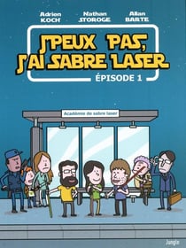 Je peux pas, j'ai sabre laser - épisode 1