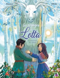 Les voyages de Lotta Tome 2 : le murmure des arbres