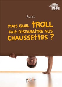 Mais quel troll fait disparaître nos chaussettes ?