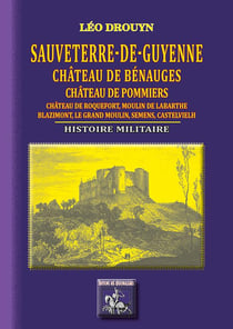 Sauveterre-de-Guyenne, château de Bénauges, château de Pomiers... histoire militaire