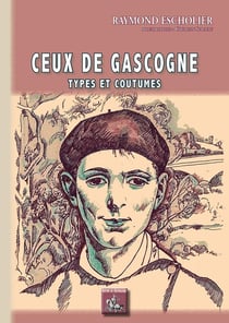 Ceux de Gascogne - types et coutumes