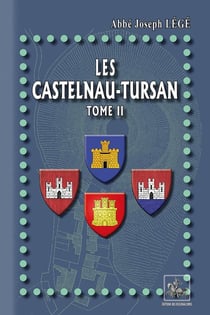 Les Castelnau-Tursan Tome 2 - documents & pièces justificatives