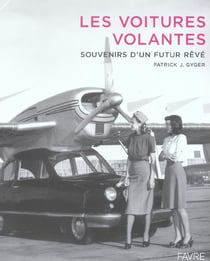 Les voitures volantes - souvenirs d'un futur rêvé