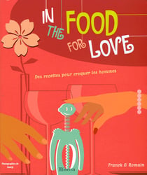 In the food for love - des hommes à croquer