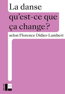 Qu'est-ce que ça change ? : La danse