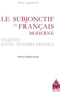 Le subjonctif en français moderne - esquisse d'une théorie modale