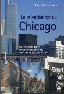 La privatisation de Chicago - idéologies de genre et constructions sociales