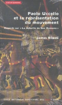 Paolo Uccello et la représentation du mouvement - regards sur la bataille de San Romano