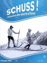 Schuss ! histoire des sports d'hiver