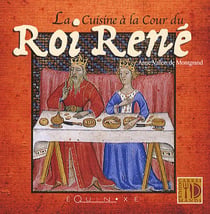 Cuisine à la cour du roi rené