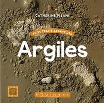 Petit traité savant des argiles