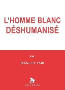 L'homme blanc deshumanisé