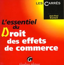 L'essentiel du droit des effets de commerce