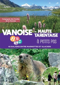 Vanoise - Haute-Tarentaise à petits pas