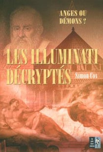 Les illuminati decryptes - anges ou demons