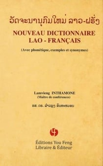 Nouveau dictionnaire lao-francais (avec phonetique, exemples et synonymes)