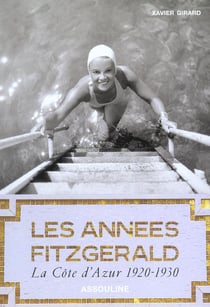 Les annees  fitzgerald - la cote d'azur 1920-1930