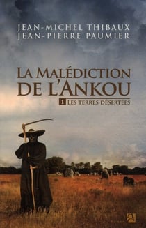 La malédiction de l'Ankou Tome 1 - les terres désertées