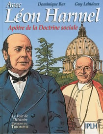 Léon Harmel - apôtre de la doctrine sociale