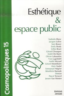 COSMOPOLITIQUES Tome 15 : Cosmopolitiques N15. Esthétique et espace public