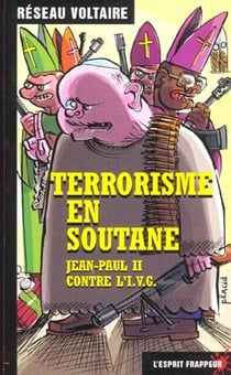 Terrorisme en soutane jean-paul ii contre l'ivg