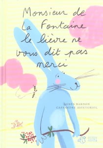 Monsieur de la fontaine, le lievre ne vous dit pas merci - epuise