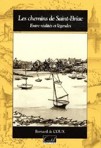 Chemins de Saint-Briac - entre réalités et légendes