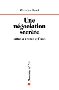 Une negociation secrete entre la France et l'Iran