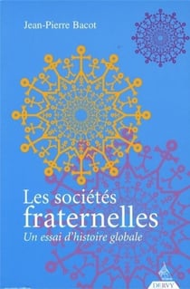 Les sociétés fraternelles - un essai d'histoire globale