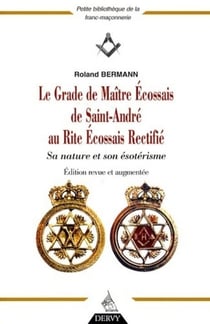 Le Grade de Maître écossais de Saint-André au riteécossais rectifié
