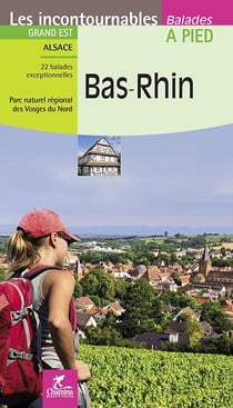 Les incontournables balades à pied : Bas-Rhin