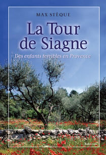 La tour de Siagne - des enfants terribles en Provence