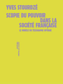 Scopie du pouvoir dans la société francaise : le modèle du télégraphe optique