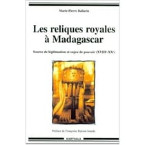 Reliques royales à Madagascar (Les)