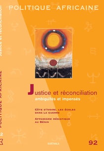 Revue politique africaine n.92 : justice et réconciliation - ambiguités et impensés